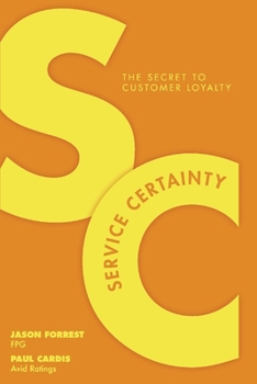 Paperback Service Certainty: The Secret to Customer Loyalty Book