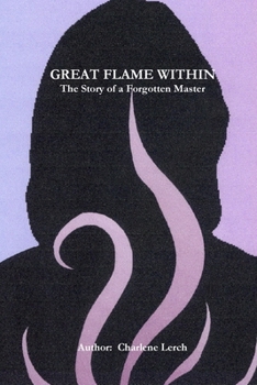 Paperback GREAT FLAME WITHIN - The Story of a Forgotten Master Book