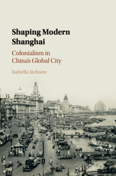 Paperback Shaping Modern Shanghai Book