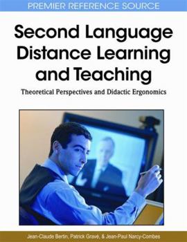 Hardcover Second Language Distance Learning and Teaching: Theoretical Perspectives and Didactic Ergonomics Book