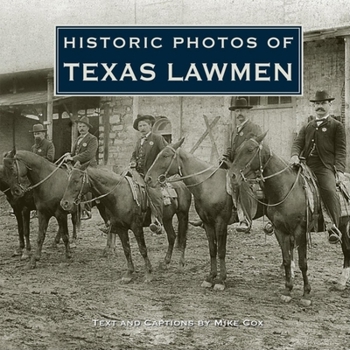 Hardcover Historic Photos of Texas Lawmen Book