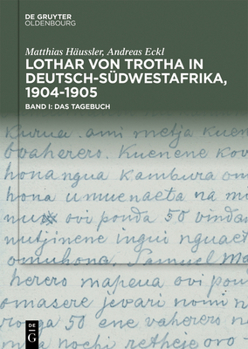 Hardcover Lothar Von Trotha in Deutsch-Südwestafrika, 1904-1905: Band I: Das Tagebuch. Band II: Das Fotoalbum [German] Book