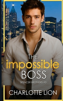 Paperback The Impossible Boss: billionaire workplace romance Book