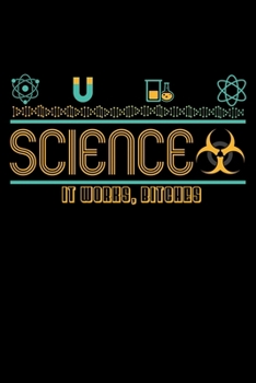 Paperback Notebook: Science Bitches Nerdy Funny Geek Gift 120 Pages, 6X9 Inches, Graph Paper Book