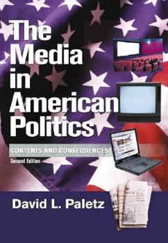 Paperback The Media in American Politics: Contents and Consequences Book