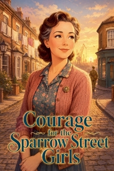 Courage for the Sparrow Street Girls