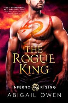 The Rogue King - Book #1 of the Inferno Rising