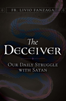 Paperback The Deceiver: Our Daily Struggle with Satan Book