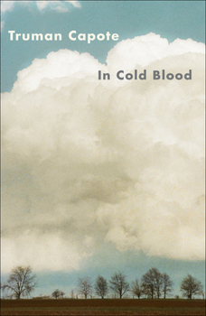 School & Library Binding In Cold Blood: A True Account of a Multiple Murder and Its Consequences Book