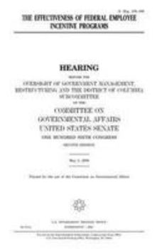 Paperback The effectiveness of federal employee incentive programs Book