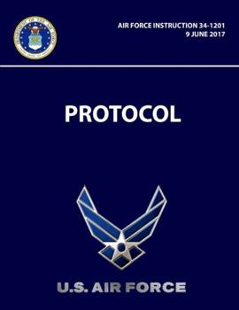 Paperback Protocol - Air Force Instruction 34-1201 Book