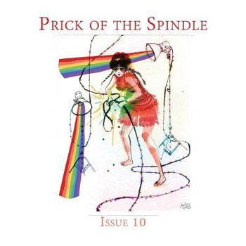 Paperback Prick of the Spindle Print Edition - Issue 10: Spring/Summer 2016 Book