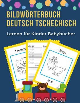 Paperback Bildwörterbuch Deutsch Tschechisch Lernen für Kinder Babybücher: Easy 100 grundlegende Tierwörter-Kartenspiele in zweisprachigen Bildwörterbüchern. Le [German] Book