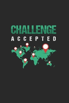 Challenge Accepted: Cool Animated Map Design Notebook Composition Book Novelty Gift (6"x9") Dot Grid Notebook to write in