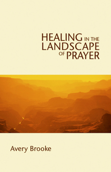 Paperback Healing in the Landscape of Prayer Book