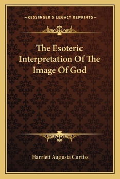 Paperback The Esoteric Interpretation Of The Image Of God Book