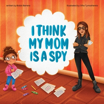 Paperback I Think My Mom Is A Spy Book