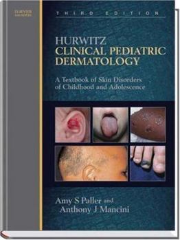 Hardcover Hurwitz Clinical Pediatric Dermatology: A Textbook of Skin Disorders of Childhood and Adolescence Book