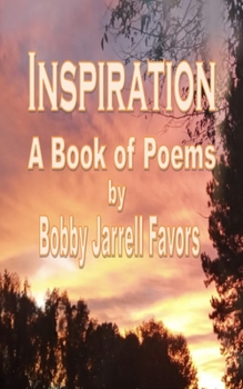Paperback Inspiration A Book of Poems by Bobby Ja'rrell Favors Book