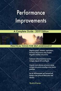 Paperback Performance Improvements A Complete Guide - 2019 Edition Book
