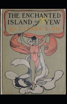 Paperback The Enchanted Island of Yew Annotated Book