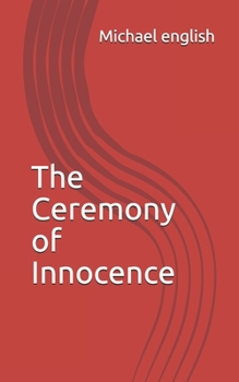 Paperback The Ceremony of Innocence Book