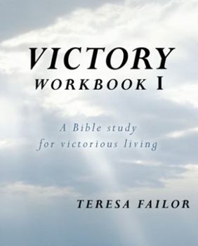 Paperback Victory Workbook I: A Bible Study for Victorious Living Book