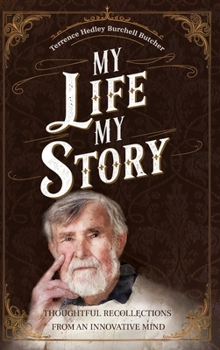 Hardcover My Life My Story: Thoughtful Recollections from an Innovative Mind Book