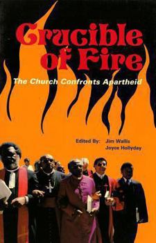 Paperback Crucible of Fire: The Church Confronts Apartheid Book