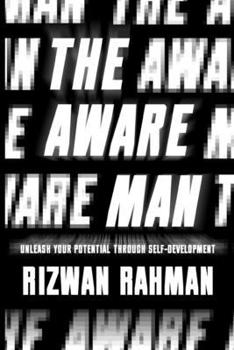 Paperback The Aware Man: Unleash Your Potential Through Self-Development Book
