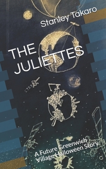 Paperback The Juliettes: A Future Greenwich Village Halloween Story Book