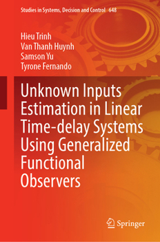Hardcover Unknown Inputs Estimation in Linear Time-Delay Systems Using Generalized Functional Observers Book