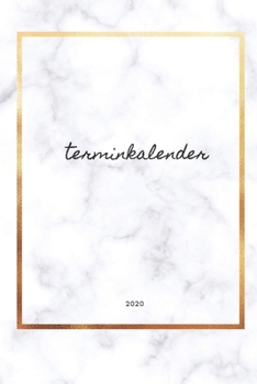 Terminkalender 2020: Wochenplaner - Terminplaner,  Ein Kalender, Taschenkalender und Terminkalender für das neue Jahr - Termine selbst gestalten planen und organisieren a5 format (German Edition)