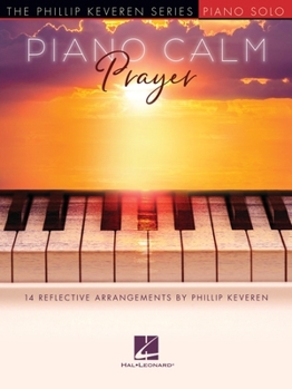 Paperback Piano Calm: Prayer - 14 Reflective Arrangements by Phillip Keveren Book