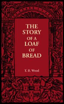 Paperback The Story of a Loaf of Bread Book