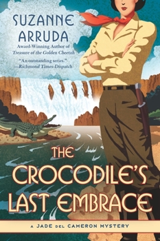 The Crocodile's Last Embrace - Book #6 of the Jade del Cameron Mysteries