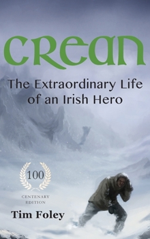 Hardcover Crean - The Extraordinary Life of an Irish Hero Book