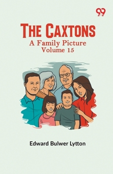 Paperback The Caxtons: A Family Picture Volume 15 Book