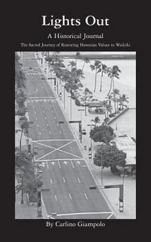 Paperback Lights Out - A Historical Journal - Restoring Hawaiian Values to Waikiki Book