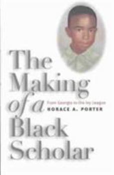 Hardcover The Making of a Black Scholar: From Georgia to the Ivy League Book
