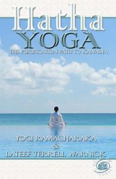 Paperback Hatha Yoga: The Purification Path to Kaivalya Book