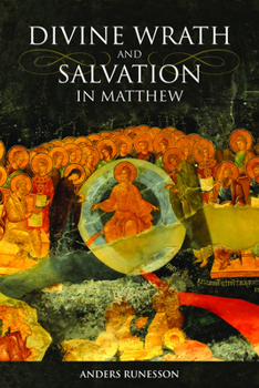 Hardcover Divine Wrath and Salvation in Matthew: The Narrative World of the First Gospel Book