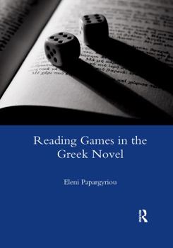 Paperback Reading Games in the Greek Novel Book