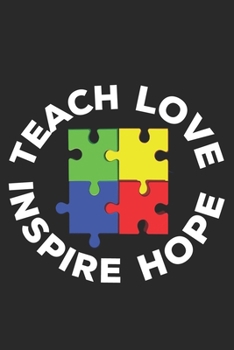 Paperback Teach Love Inspire Hope: Autism Awareness Puzzle Special Education Teacher Mom Parent School Notebook Lined Wide Ruled Paper Stylish Diary Plan Book