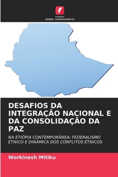 Paperback Desafios Da Integração Nacional E Da Consolidação Da Paz [Portuguese] Book