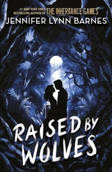Raised by Wolves: from the bestselling author of The Naturals series