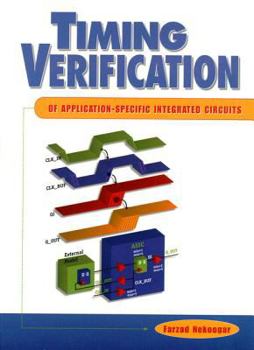 Paperback Timing Verification of Application-Specific Integrated Circuits (Asics) Book