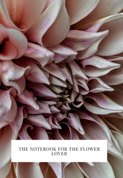 Paperback The Notebook for the Flower Lover Book