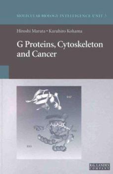 Hardcover G Proteins, Cytoskeleton and Cancer (Molecular Biology Intelligence Unit) Book