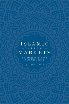 Paperback Islamic Capital Markets: An Introductory and Practical Guide Book